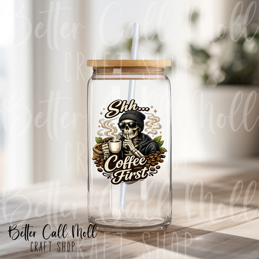 Shhh.. Coffee First Skeleton UV DTF Decal