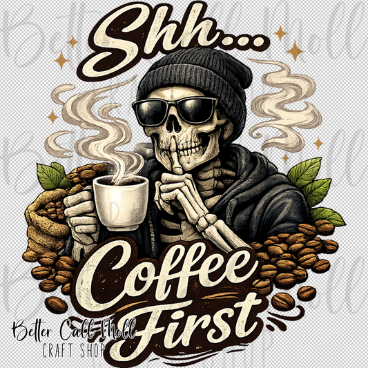 Shhh.. Coffee First Skeleton UV DTF Decal