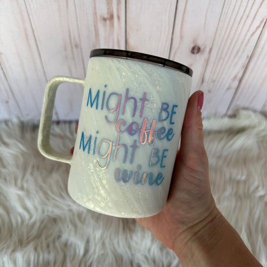 12oz "Might Be Coffee Might Be Wine" Matte Glitter  Insulated Stainless Steel Coated Tumbler