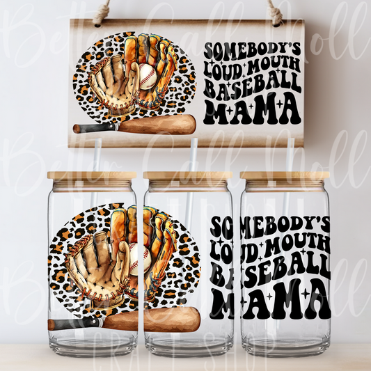 Somebody's Loud Mouth Baseball Mama UV DTF 16oz Tumbler Wrap
