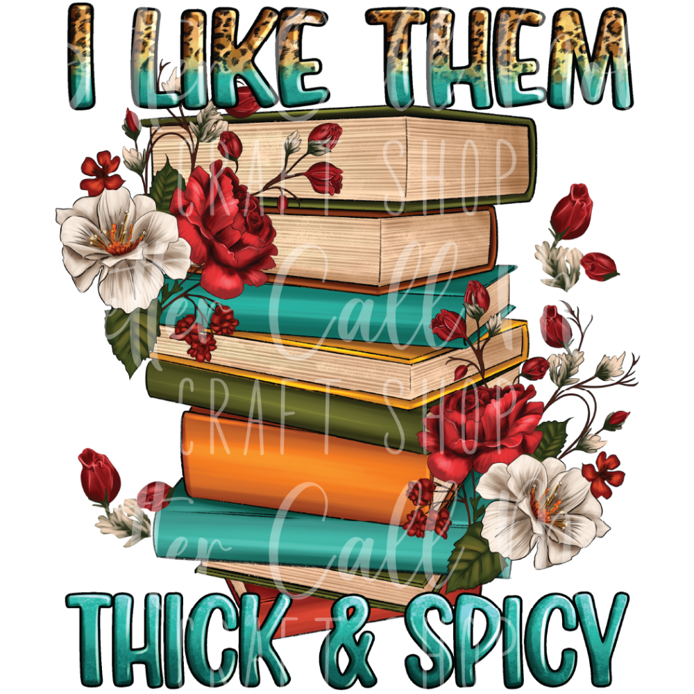 D086 - I Like Them Thick & Spicy UV DTF Decal