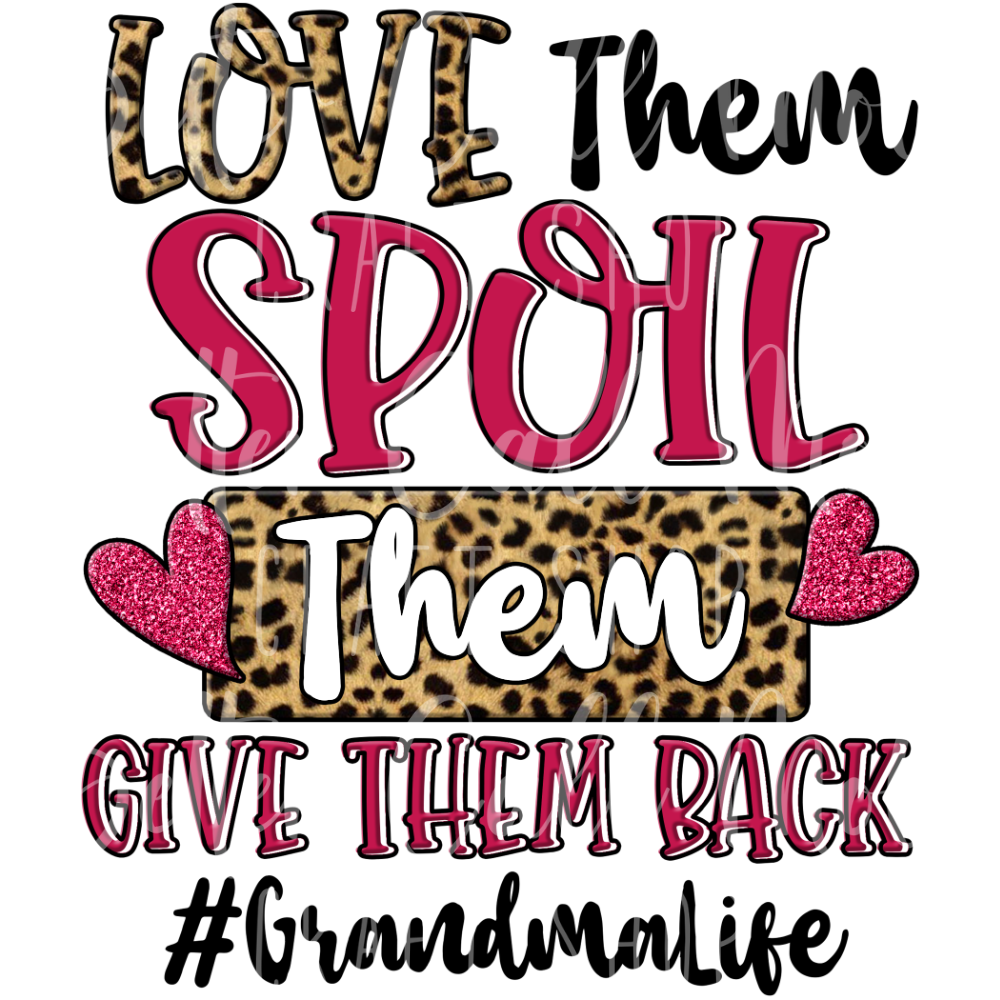Love Them Spoil Them #GrandmaLife UV DTF Decal