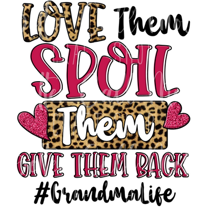 D068 - Love Them Spoil Them #GrandmaLife UV DTF Decal