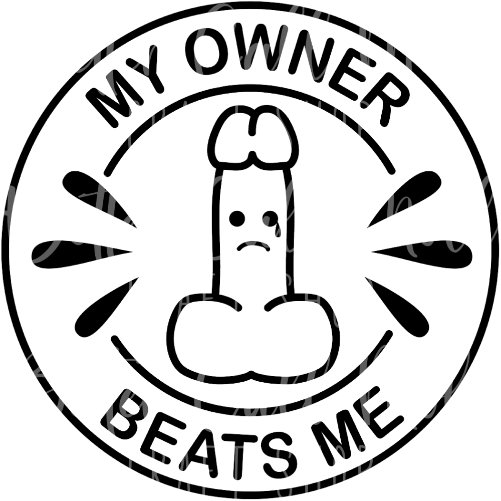 My Owner Beats Me UV DTF Decal