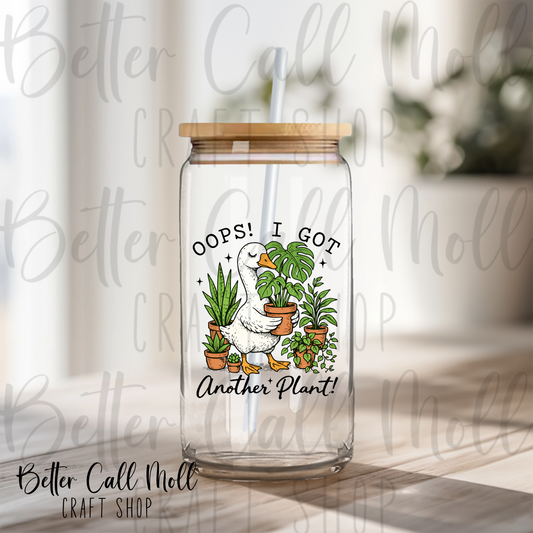 Oops! I Got Another Plant Goose UV DTF Decal