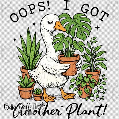 Oops! I Got Another Plant Goose UV DTF Decal