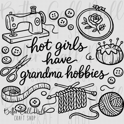Hot Girls Have Grandma Hobbies UV DTF Decal