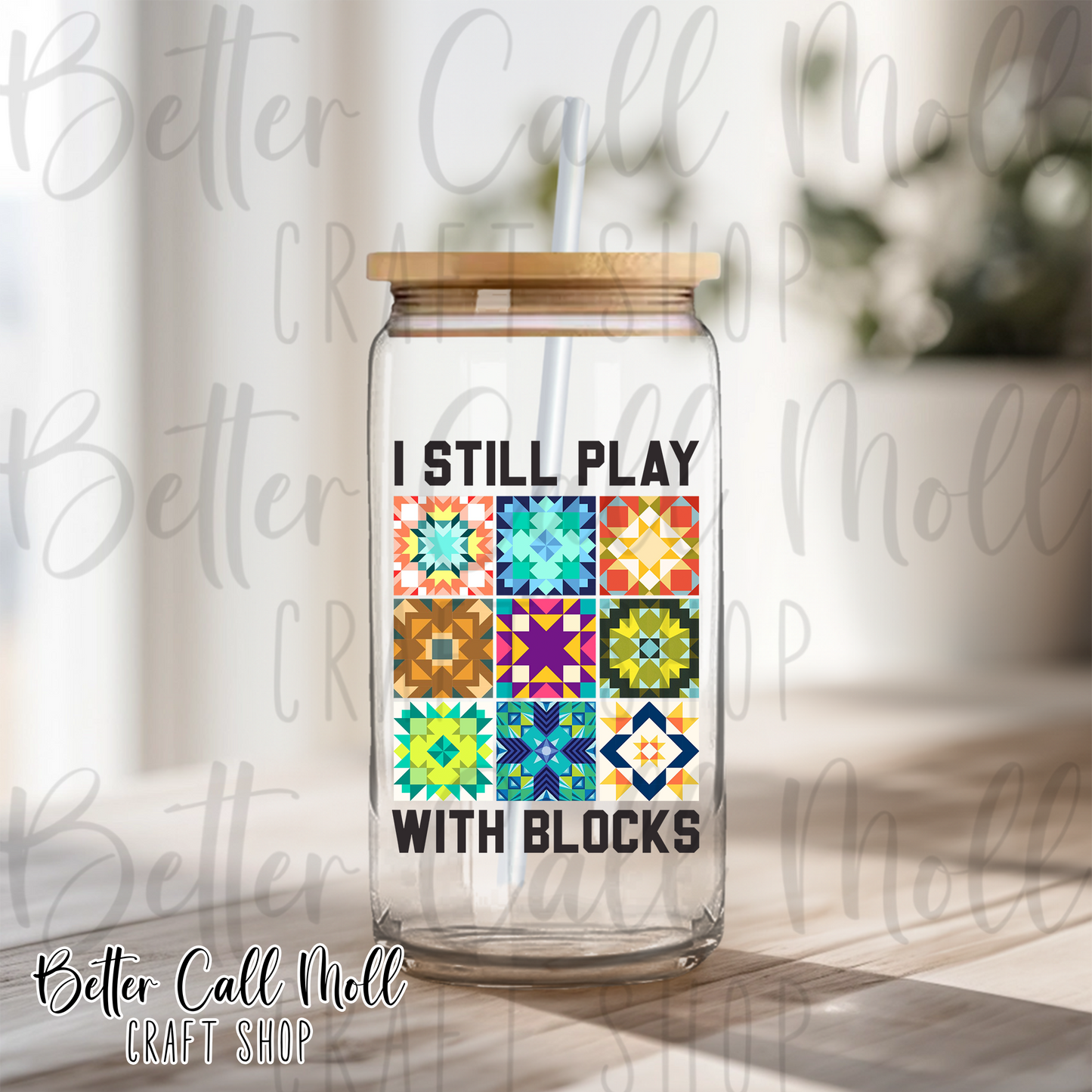 I Still Play With Blocks Quilting UV DTF Decal