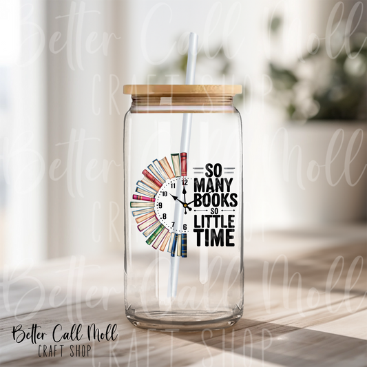 D222 - So Many Books So Little Time UV DTF Decal