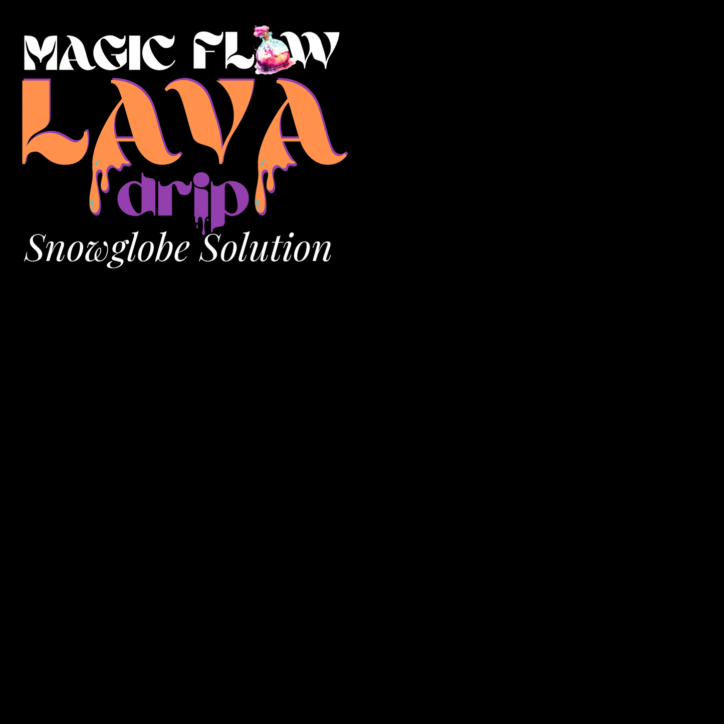 Magic Flow™ LAVA Drip