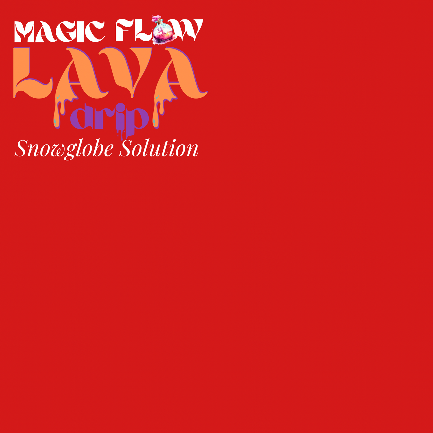 Magic Flow™ LAVA Drip