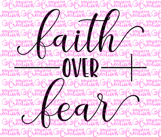 Faith Over Fear SVG and PNG