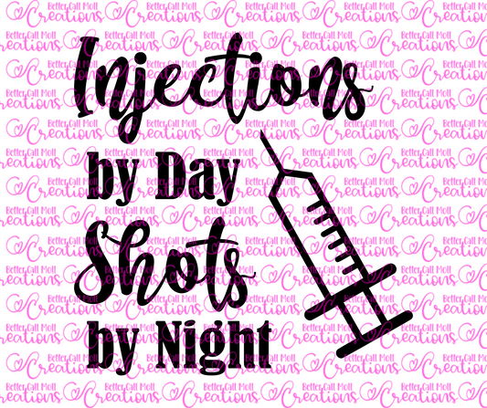 Injections by Day Shots by Night SVG and PNG