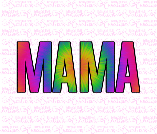 MAMA Tie Dye Rainbow DIGITAL Design - PNG - Sublimation Transfer or Waterslide Decal
