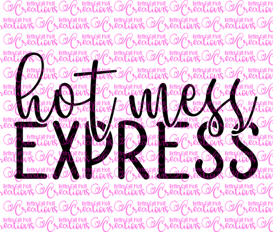 Hot Mess Express SVG and PNG
